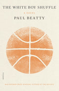 Cover Image for The White Boy Shuffle -- Paul Beatty, Paperback
