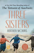 Cover Image for Three Sisters -- Heather Morris, Paperback