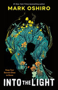 Cover Image for Into the Light -- Mark Oshiro, Paperback