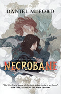 Cover Image for Necrobane: Book Two of the Warden Series -- Daniel M. Ford, Paperback