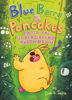 Cover Image for Blue, Barry & Pancakes: Enter the Underground Throwdown -- Jason, Hardcover
