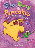 Cover Image for Blue, Barry & Pancakes: Big Time Trouble -- Jason, Hardcover