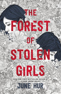 Cover Image for The Forest of Stolen Girls -- June Hur, Paperback