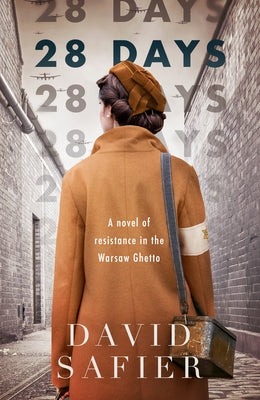 Cover Image for 28 Days: A Novel of Resistance in the Warsaw Ghetto -- David Safier, Paperback