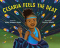 Cover Image for Cesaria Feels the Beat -- Denise Rosario Adusei, Hardcover