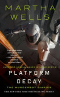 Cover Image for Platform Decay -- Martha Wells, Hardcover