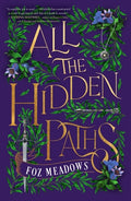 Cover Image for All the Hidden Paths -- Foz Meadows, Paperback