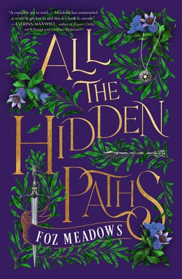 Cover Image for All the Hidden Paths -- Foz Meadows, Paperback