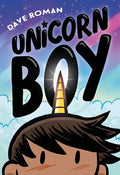 Cover Image for Unicorn Boy -- Dave Roman, Paperback