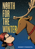 Cover Image for North for the Winter -- Bobby Podesta, Paperback