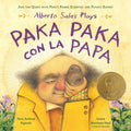 Cover Image for Alberto Salas Plays Paka Paka Con La Papa: Join the Quest with Peru's Famed Scientist and Potato Expert -- Sara Andrea Fajardo, Hardcover