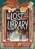 Cover Image for The Lost Library: A Kid-Friendly Mystery -- Rebecca Stead, Paperback