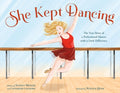 Cover Image for She Kept Dancing: The True Story of a Professional Dancer with a Limb Difference -- Sydney Mesher, Hardcover