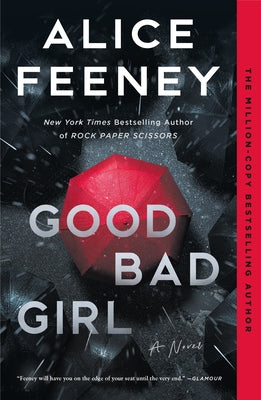 Cover Image for Good Bad Girl -- Alice Feeney, Paperback