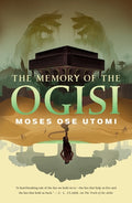 Cover Image for The Memory of the Ogisi -- Moses Ose Utomi, Hardcover