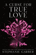 Cover Image for A Curse for True Love -- Stephanie Garber, Paperback