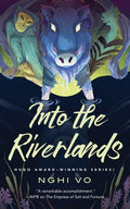 Cover Image for Into the Riverlands -- Nghi Vo, Hardcover