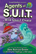 Cover Image for Investigators: Agents of S.U.I.T.: Wild Ghost Chase -- John Patrick Green, Hardcover