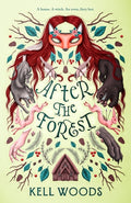 Cover Image for After the Forest -- Kell Woods, Paperback