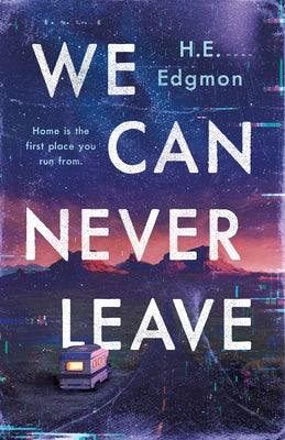 Cover Image for We Can Never Leave -- H. E. Edgmon, Hardcover