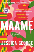 Cover Image for Maame: A Today Show Read with Jenna Book Club Pick -- Jessica George, Paperback
