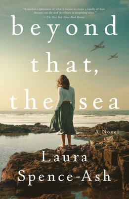 Cover Image for Beyond That, the Sea -- Laura Spence-Ash, Paperback