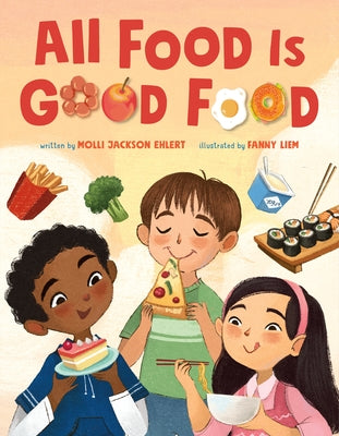 Cover Image for All Food Is Good Food -- Molli Jackson Ehlert, Hardcover