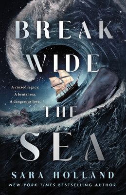 Cover Image for Break Wide the Sea -- Sara Holland, Hardcover
