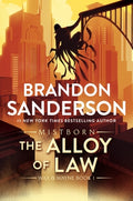 Cover Image for The Alloy of Law: A Mistborn Novel -- Brandon Sanderson, Paperback