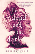 Cover Image for The Dead and the Dark -- Courtney Gould, Paperback