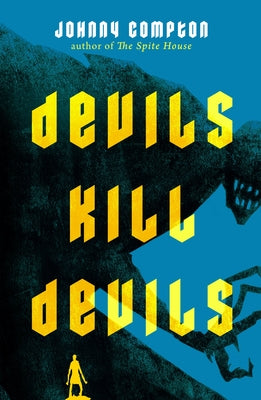 Cover Image for Devils Kill Devils -- Johnny Compton, Paperback