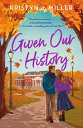 Cover Image for Given Our History -- Kristyn J. Miller, Paperback