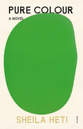 Cover Image for Pure Colour -- Sheila Heti, Paperback