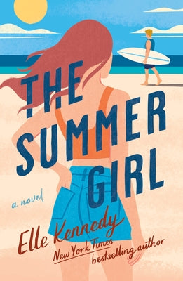 Cover Image for The Summer Girl: An Avalon Bay Novel -- Elle Kennedy, Paperback