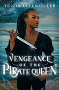 Cover Image for Vengeance of the Pirate Queen -- Tricia Levenseller, Paperback