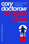 Cover Image for Red Team Blues: A Martin Hench Novel -- Cory Doctorow, Paperback
