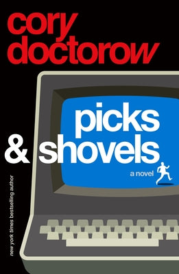 Cover Image for Picks and Shovels: A Martin Hench Novel -- Cory Doctorow, Hardcover