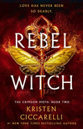 Cover Image for Rebel Witch: The Crimson Moth: Book 2 -- Kristen Ciccarelli, Hardcover