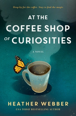 Cover Image for At the Coffee Shop of Curiosities -- Heather Webber, Paperback