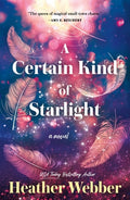 Cover Image for A Certain Kind of Starlight -- Heather Webber, Paperback