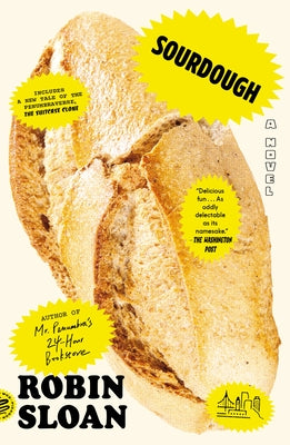 Cover Image for Sourdough (with Bonus Story the Suitcase Clone) -- Robin Sloan, Paperback