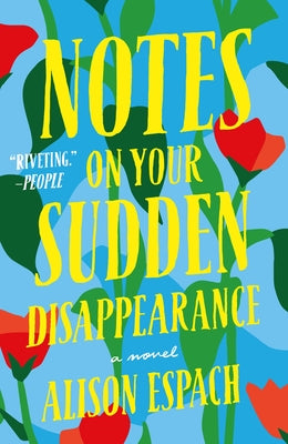 Cover Image for Notes on Your Sudden Disappearance -- Alison Espach, Paperback