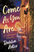Cover Image for Come as You Are -- Dahlia Adler, Hardcover