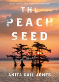 Cover Image for The Peach Seed -- Anita Gail Jones, Paperback