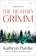 Cover Image for The Deathly Grimm -- Kathryn Purdie, Hardcover