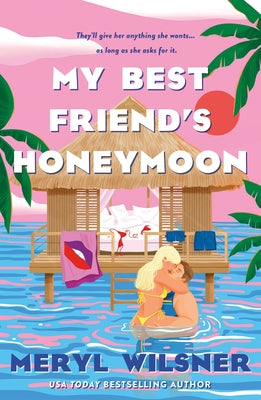 Cover Image for My Best Friend's Honeymoon -- Meryl Wilsner, Paperback