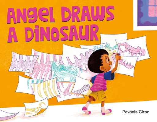 Cover Image for Angel Draws a Dinosaur -- Pavonis Giron, Hardcover