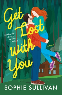 Cover Image for Get Lost with You -- Sophie Sullivan, Paperback