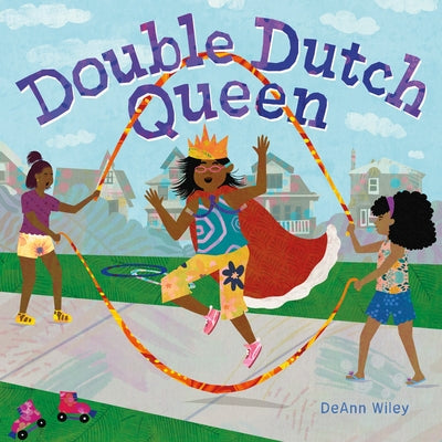 Cover Image for Double Dutch Queen -- Deann Wiley, Hardcover