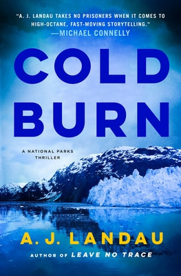 Cover Image for Cold Burn: A National Parks Thriller -- A. J. Landau, Hardcover